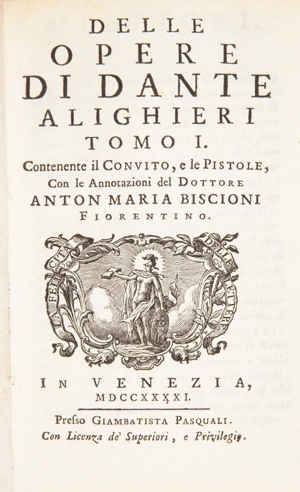  Delle opere di Dante Alighieri con le Annotazioni del Dottore Anton Maria Biscioni. Tomo I e Tomo II 