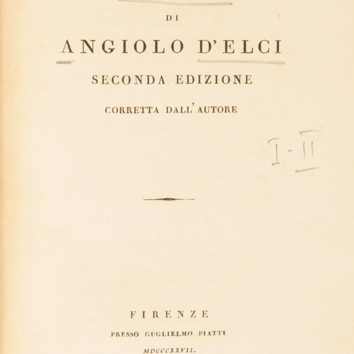 2 Opere - Satire di Angiolo D'elci. Seconda Edizione Corretta Dall'autore - Epigrammi ed Altre Po...