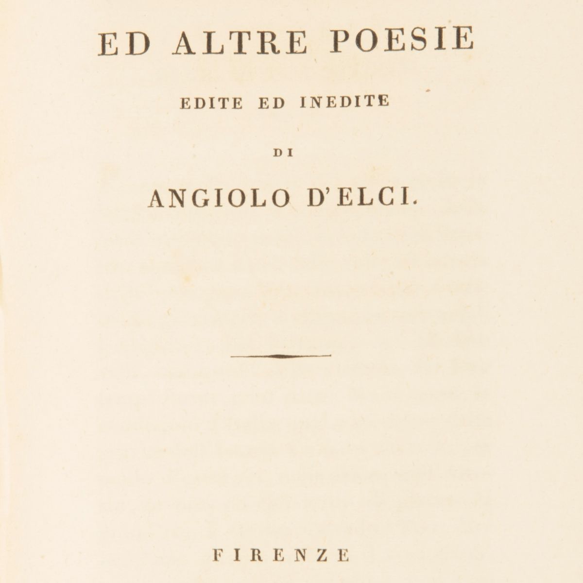 2 Opere - Satire di Angiolo D'elci. Seconda Edizione Corretta Dall'autore - Epigrammi ed Altre Po...