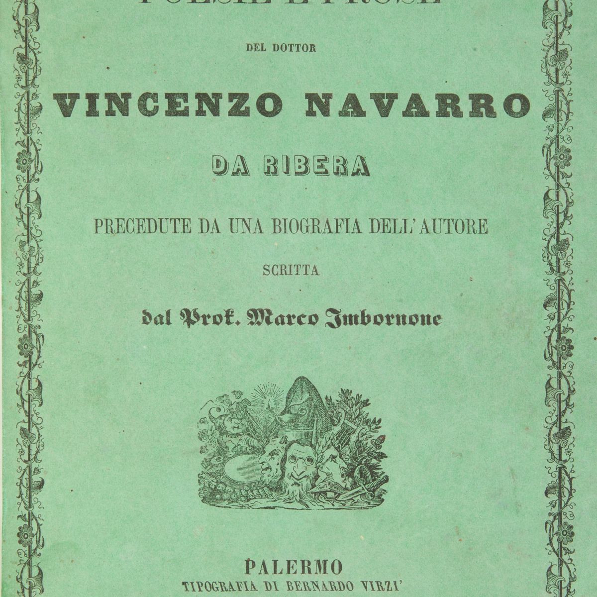 Vincenzo Navarro da Ribera. Poesie e Prose. Precedute da una Biografia Dell'autore Scritta dal Pr...