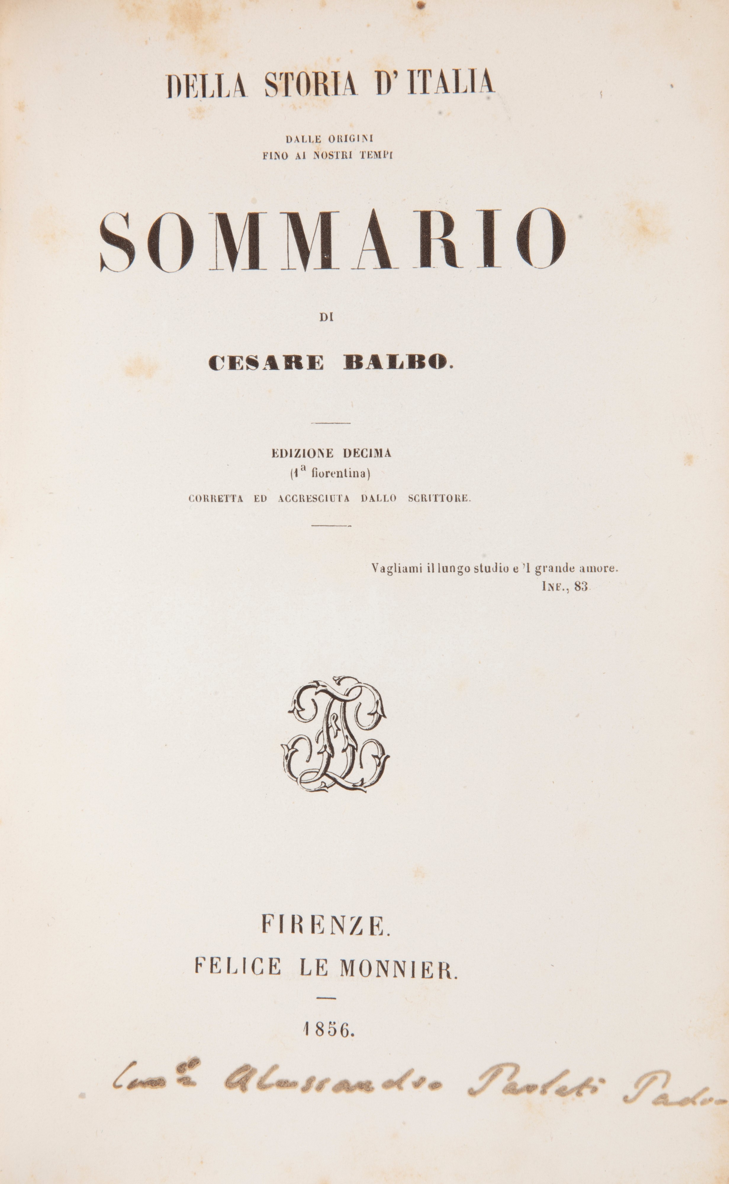 Tre Opere di Cesare Balbo - Sommario della Storia D'italia. Edizione Decima, le Monnier 1856; - d...