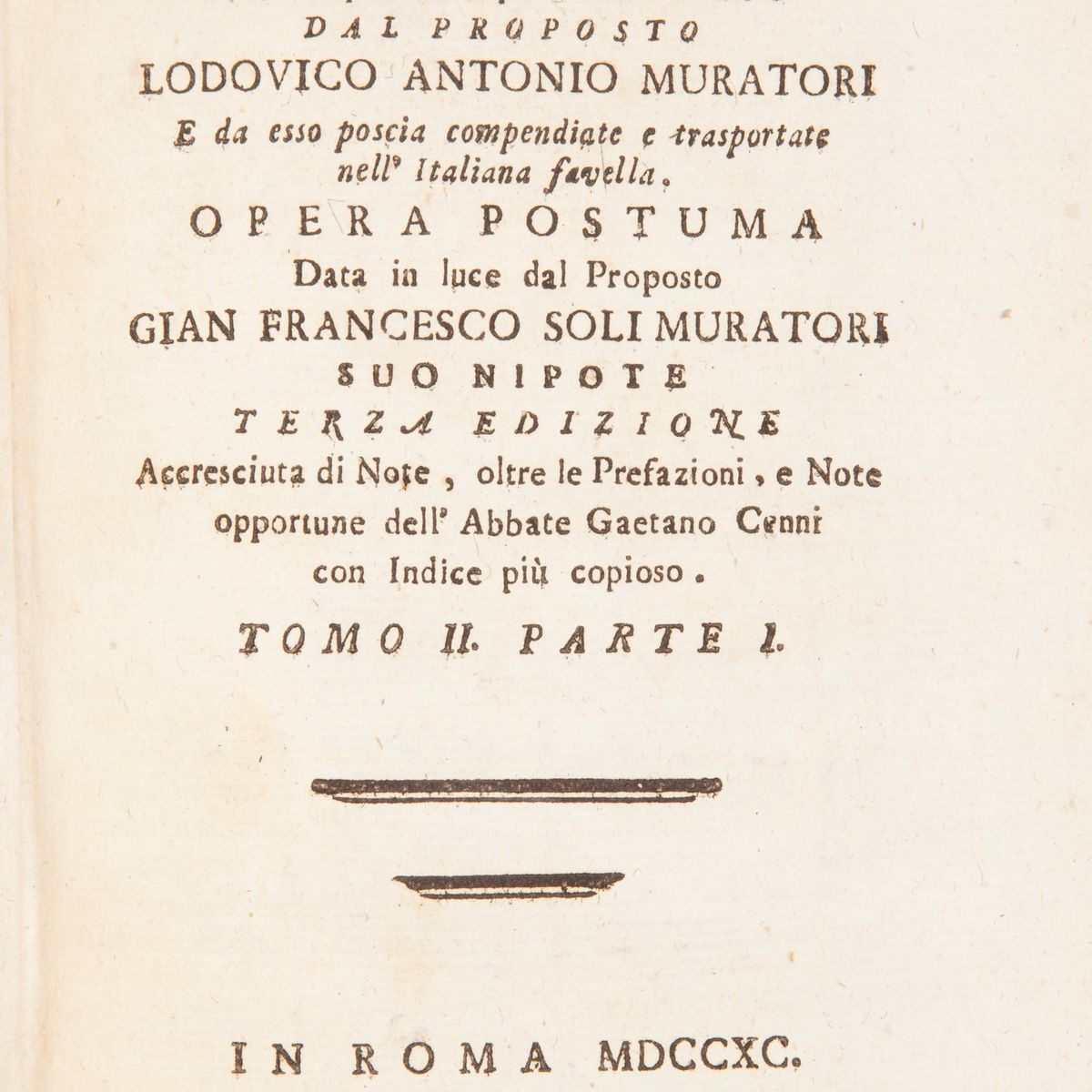 Ludovico Antonio Muratori. Dissertazioni Sopra le Antichità Italiane. Già Composte e Publicate in...