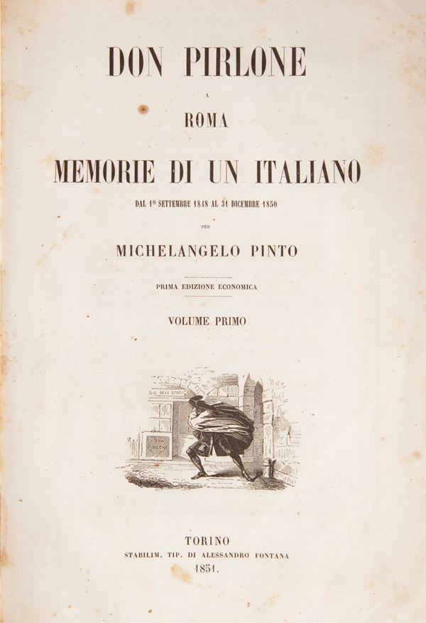 Michelangelo Pinto - Don Pirlone a Roma Memorie di un italiano Dal 1° settembre 1848 al 31 dicembre 1850. Prima edizione economica. Volume Primo-Secondo-Terzo
