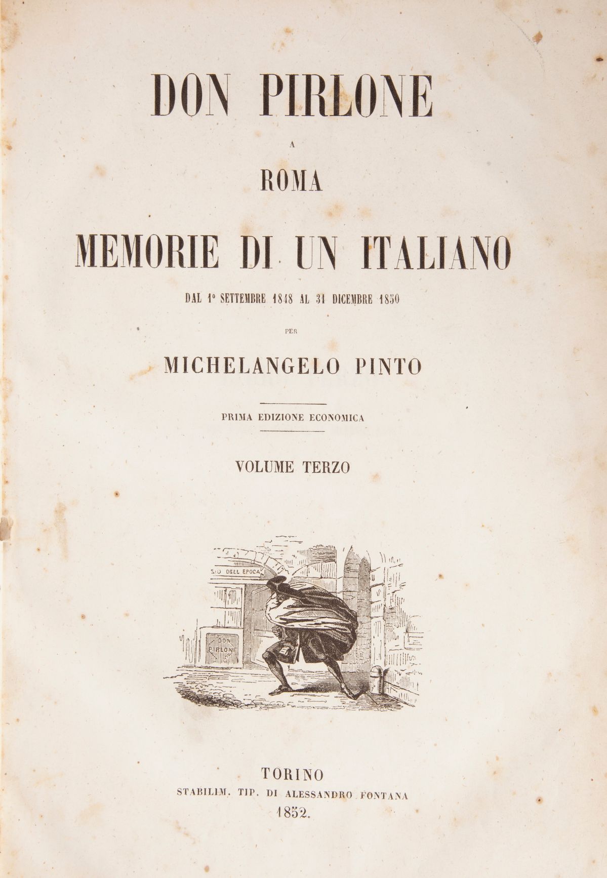 Michelangelo Pinto - Don Pirlone a Roma. Memorie di un italiano Dal 1° settembre 1848 al 31 dicem...