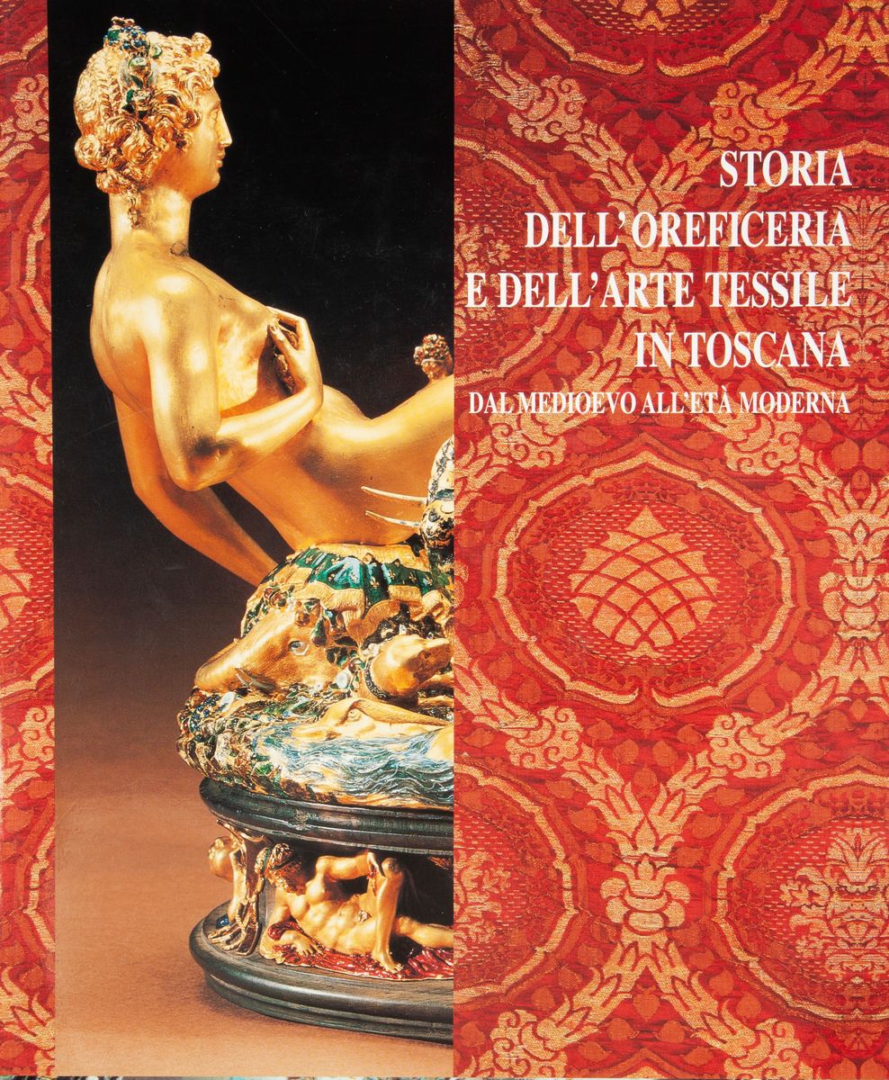 G. Cantelli. Storia Dell'oreficeria e Dell'arte Tessile in Toscana - G. Butazzi. il Costume in Lo...