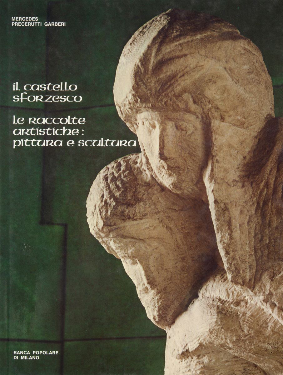 Alberici. Capolavori di Arte Decorativa nel Castello Sforzesco / Grandi Collezioni di Arte Decora...