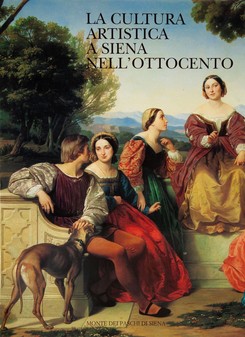 C. Sisi, E. Spalletti. la Cultura Artistica a Siena Nell'800