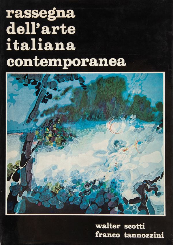 Walter Scotti. Franco Tannozzini, Rassegna dell'arte italiana contemporanea