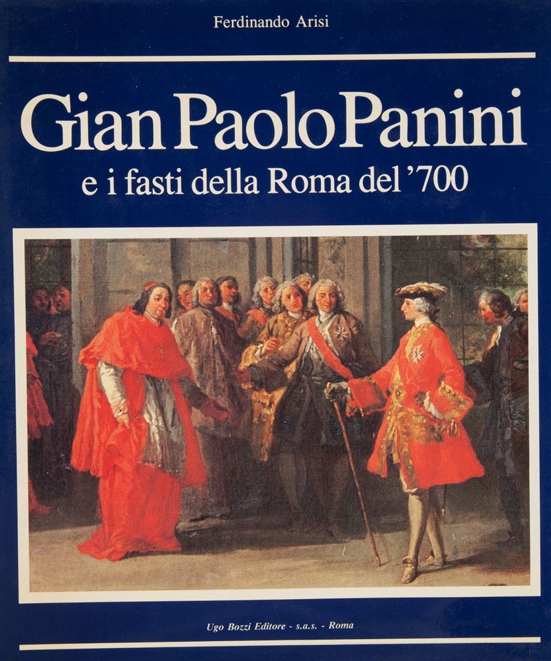 Ferdinando Arisi, Gian Paolo Panini e i Fasti della Roma del ‘700