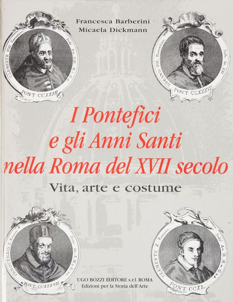 Francesca Barberini. Micaela Dickmann. i Pontefici e gli Anni Santi nella Roma del XVII Secolo. V...