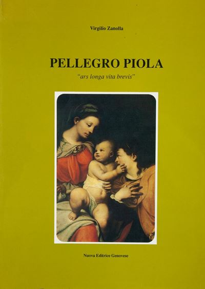 Virgilio Zanolla, Pellegro Piola "ars Longa Vita Brevis"