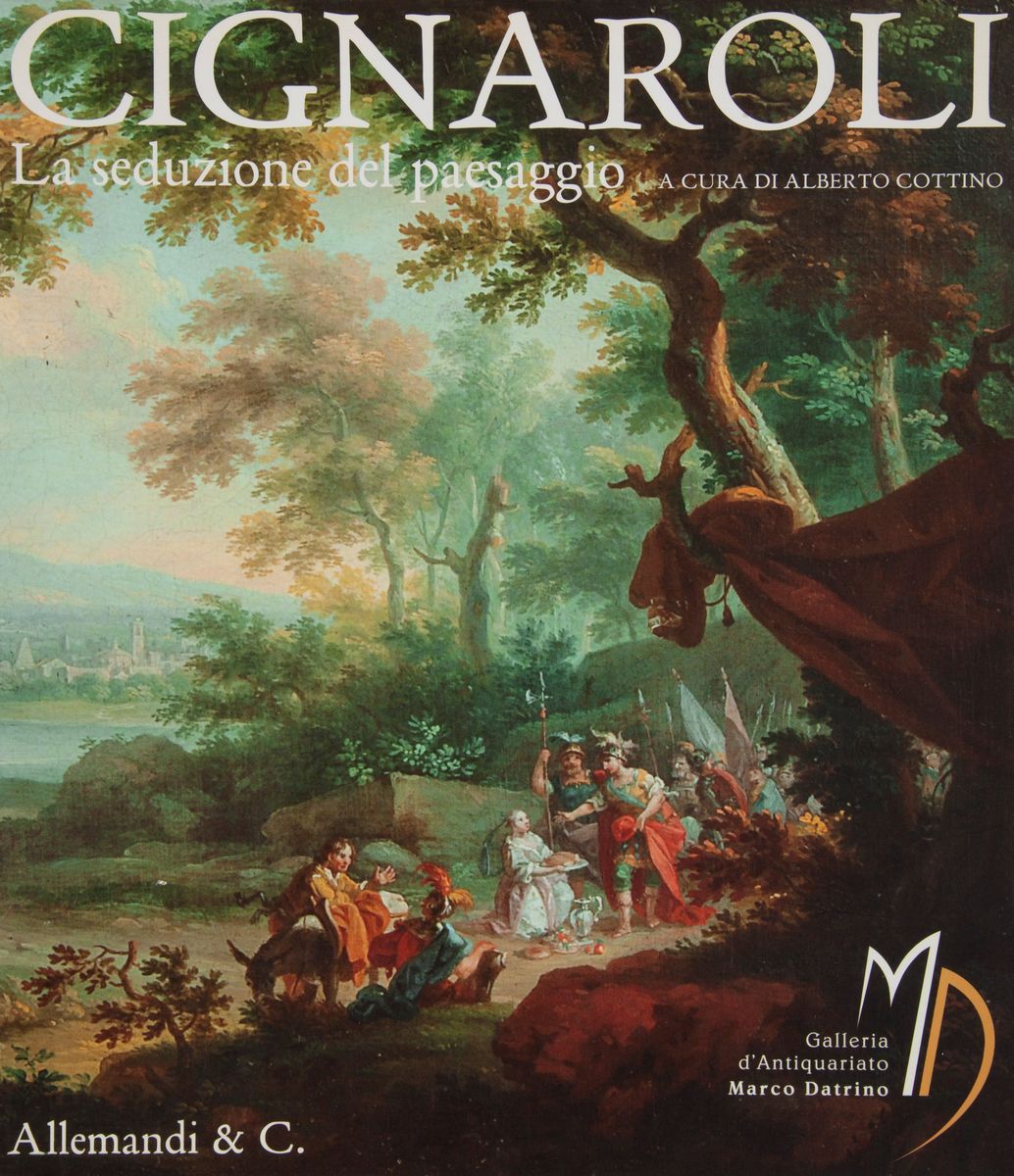 Due Monografie D'arte: Alberto Cottino. Cignaroli la Seduzione del Paesaggio - Rita Randolfi. Nic...