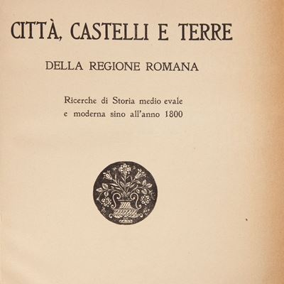 Giulio Silvestrelli - Città, Castelli e Terre della Regione Romana. Ricerche di Storia Medievale ...
