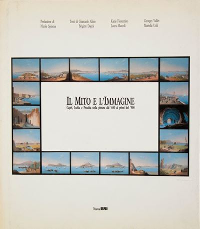 Nicola Spinosa. il Mito e L'immagine. Capri Ischia e Procida nella Pittura Dall'600 ai Primi del ...