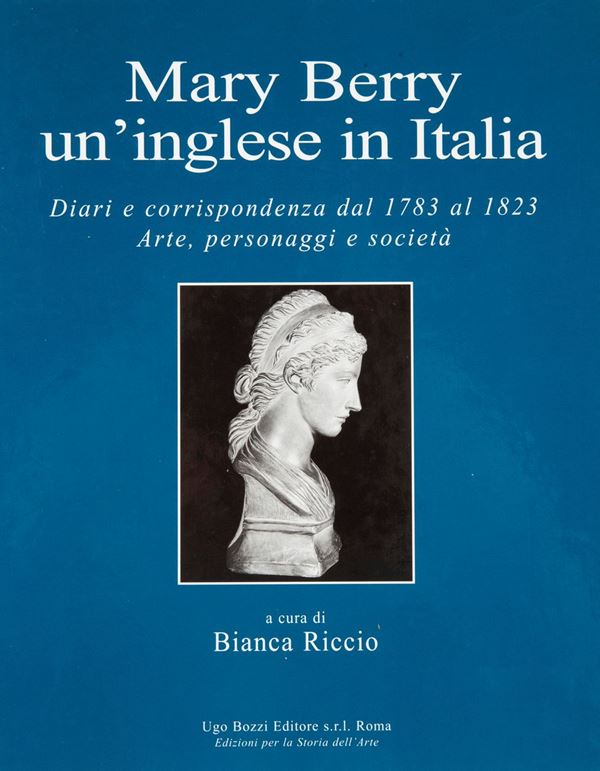 Bianca Riccio, Mary Berry un’inglese in Italia Diari e corrispondenza dal 1783 al 1823 Arte personaggi e società
