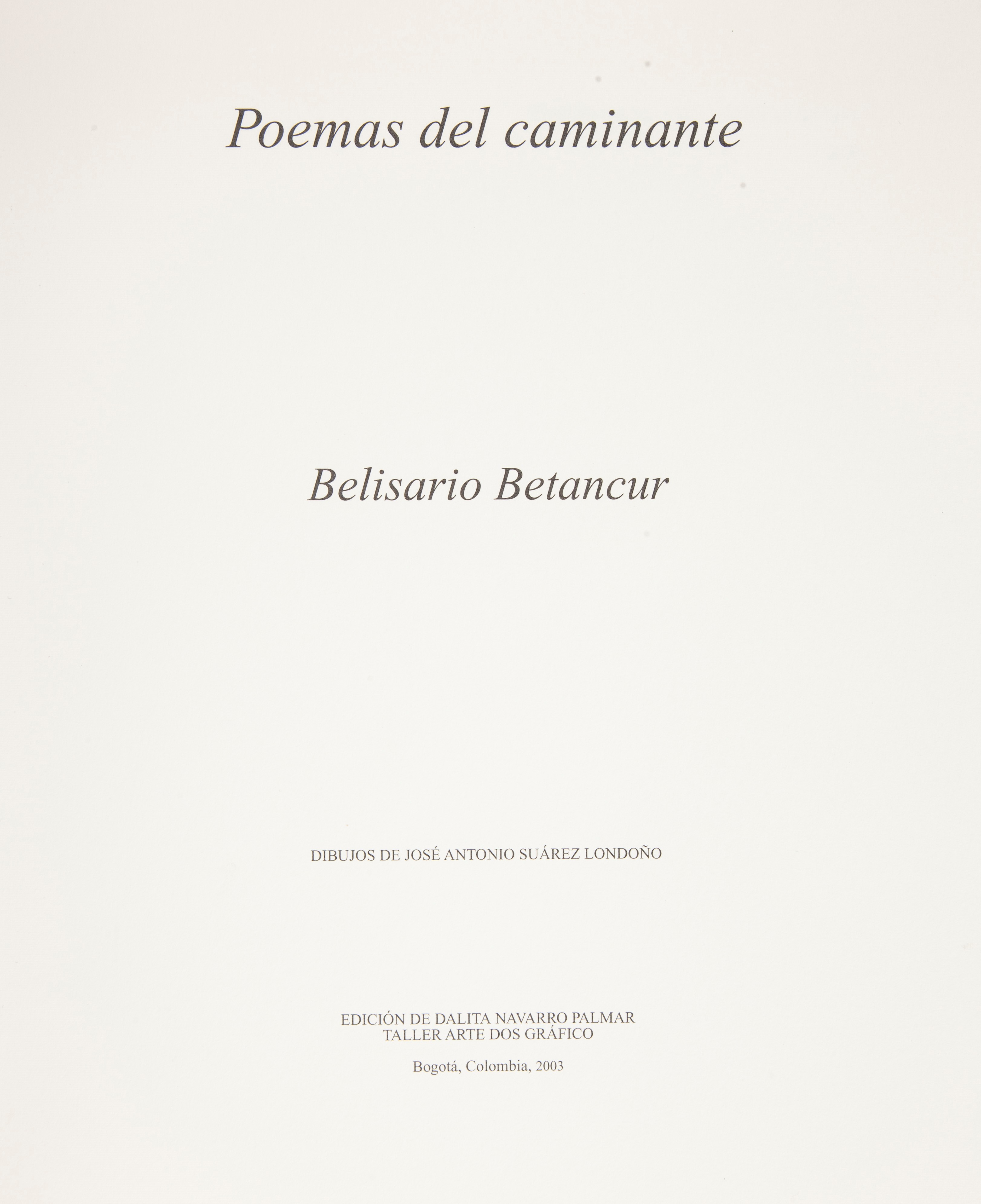 Belisario Betancur - Poemas del caminante (edizione speciale con dedica autografa dell'autore). I...