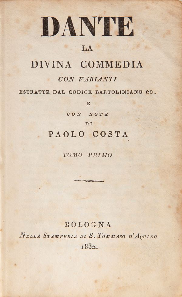 Dante Alighieri - La Divina Commedia. Con varianti estratte dal Codice Bartoliniano e con note di Paolo Costa. Tomo I-II-III.