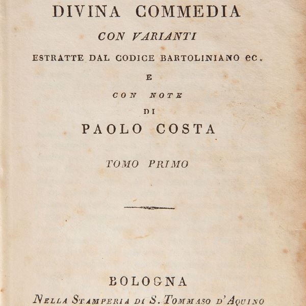 Dante Alighieri - La Divina Commedia. Con varianti estratte dal Codice Bartoliniano e con note di Paolo Costa. Tomo I-II-III.