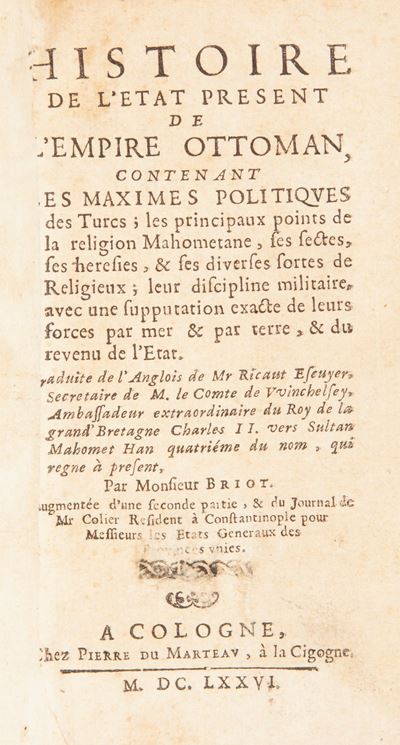 Paul Rycaut - Histoire De L'etat Present De L'empire Ottoman Contenant Les Maximes Politiques Des...