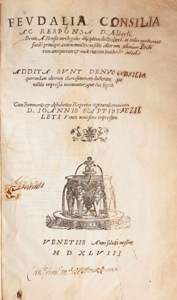 Alberto Bruno - Feudalia consilia ac responsa D. Alberti Bruni Astensis; cum nonnullis consiliis aliorum solemnium doctorum antiquorum & modernorum incidenter insertis. Addita sunt denuo consilia quorundam aliorum clarissimorum doctorum in eadem materia, quae nullibi impressa inueniuntur ... Cum summariis & alphabetico repertorio generali omnium consiliorum feudalium D. Ioannis Baptistae Zilleti Veneti nouissime impressum decorata