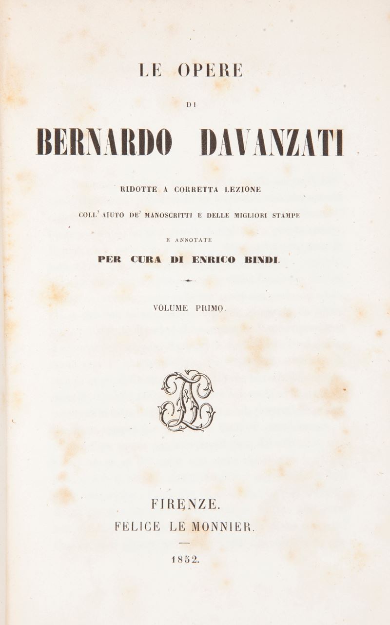 Le opere di Bernardo Davanzati. Ridotte a corretta lezione e annotate per cura di Enrico Bindi