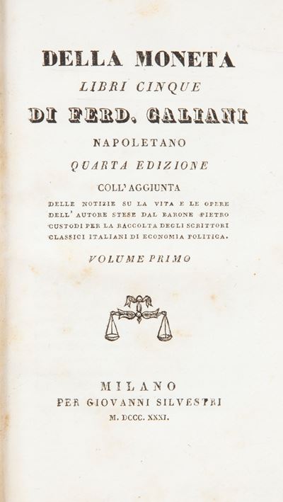 Ferdinando Galiani, della Moneta. Libri Cinque. Quarta Edizione