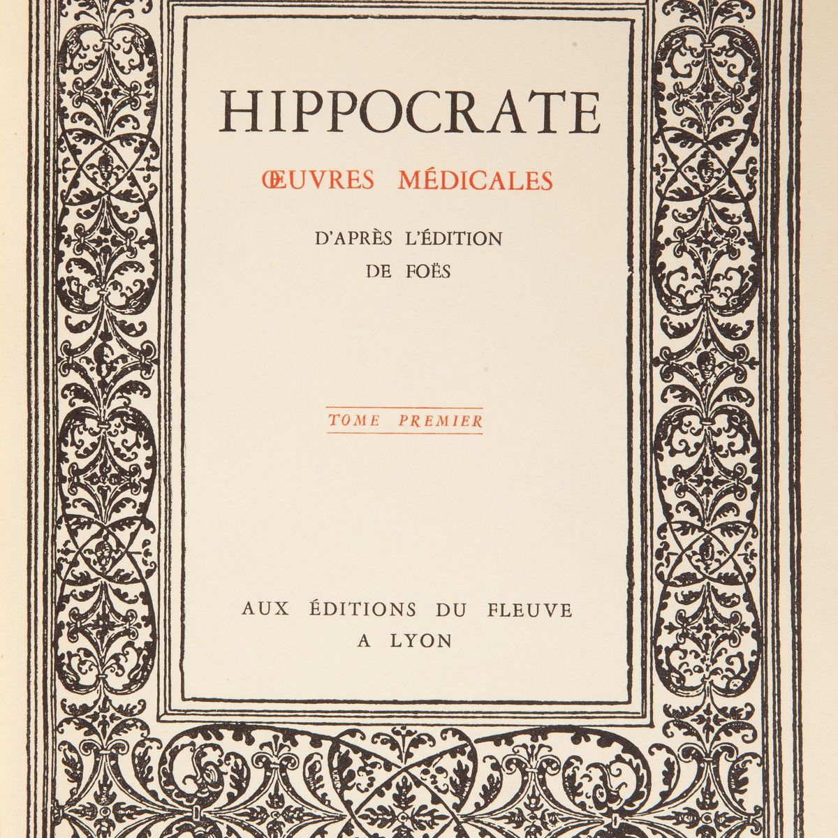 Hippocrate - Oeuvres Medicales D'apres L'edition De Foes