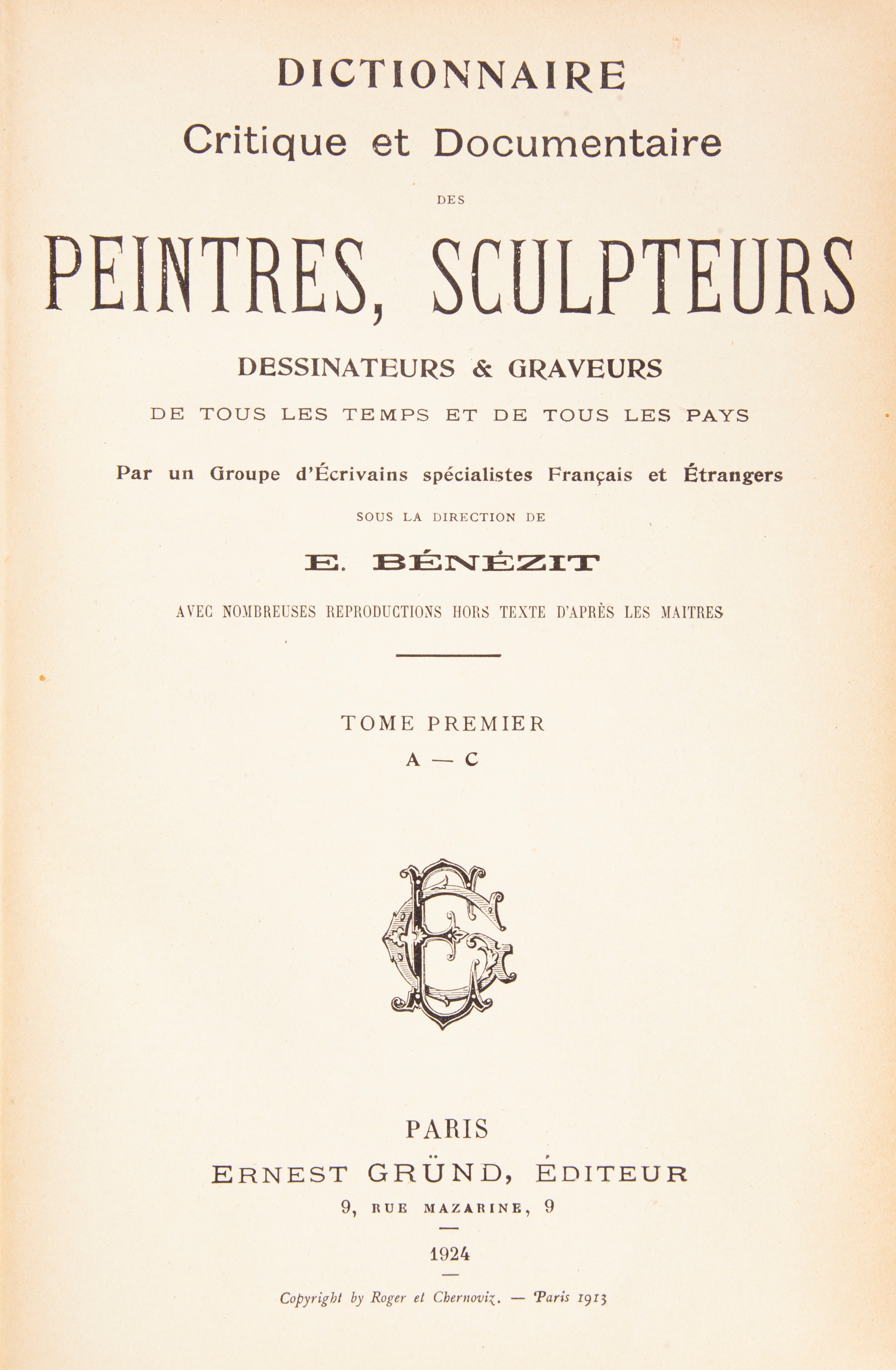 Emmanuel Benezit - Dictionnaire Critique Et Documentaire Des Peintre, Sculpteurs, Dessinateurs & ...