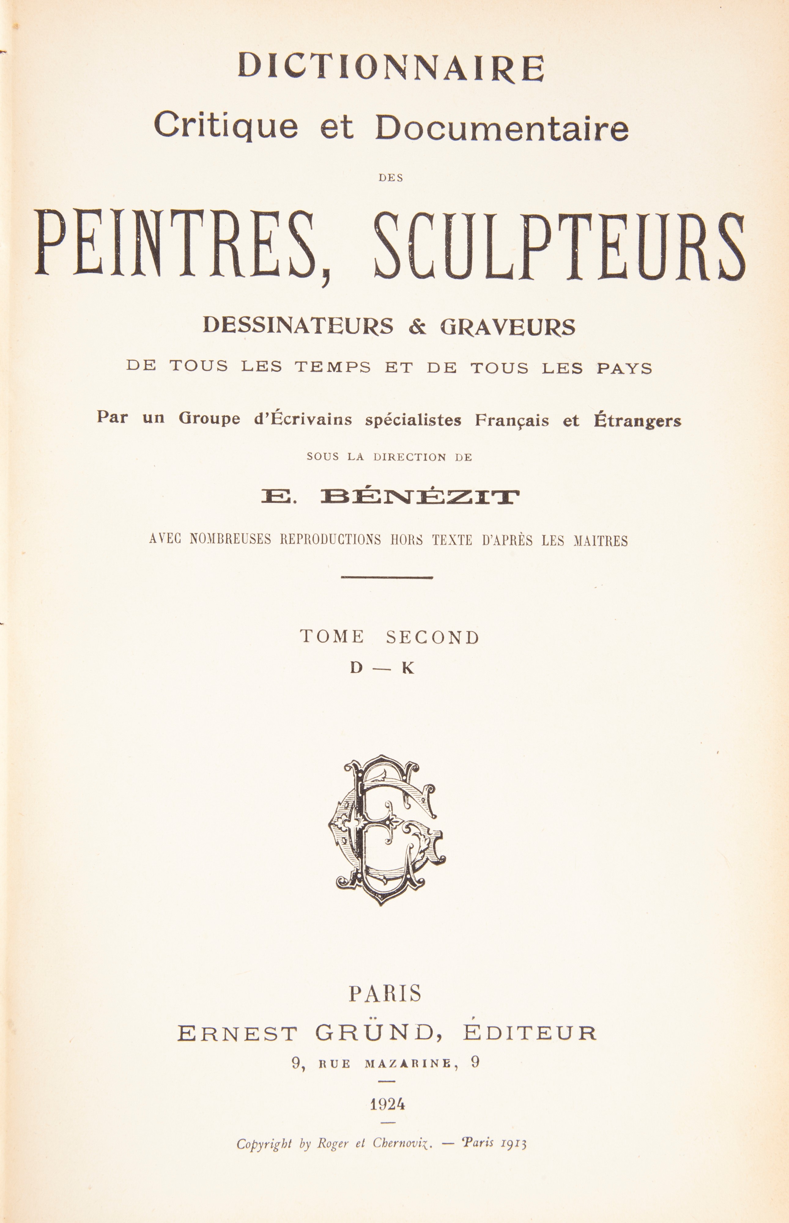 Emmanuel Benezit - Dictionnaire Critique Et Documentaire Des Peintre, Sculpteurs, Dessinateurs & ...