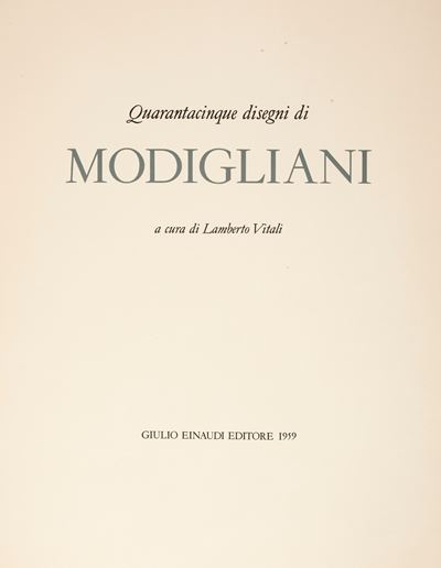 A Cura di Lamberto Vitali - Quarantacinque Disegni di Modigliani