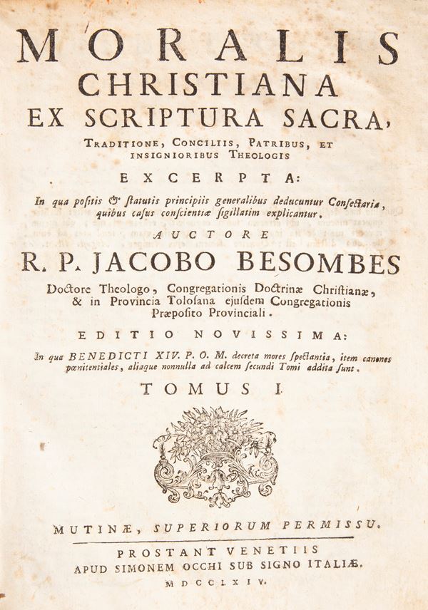 Jacobo Besombes - Moralis Christiana ex scriptura sacra, traditione, conciliis, patribus et insignoribus Theologis excerpta