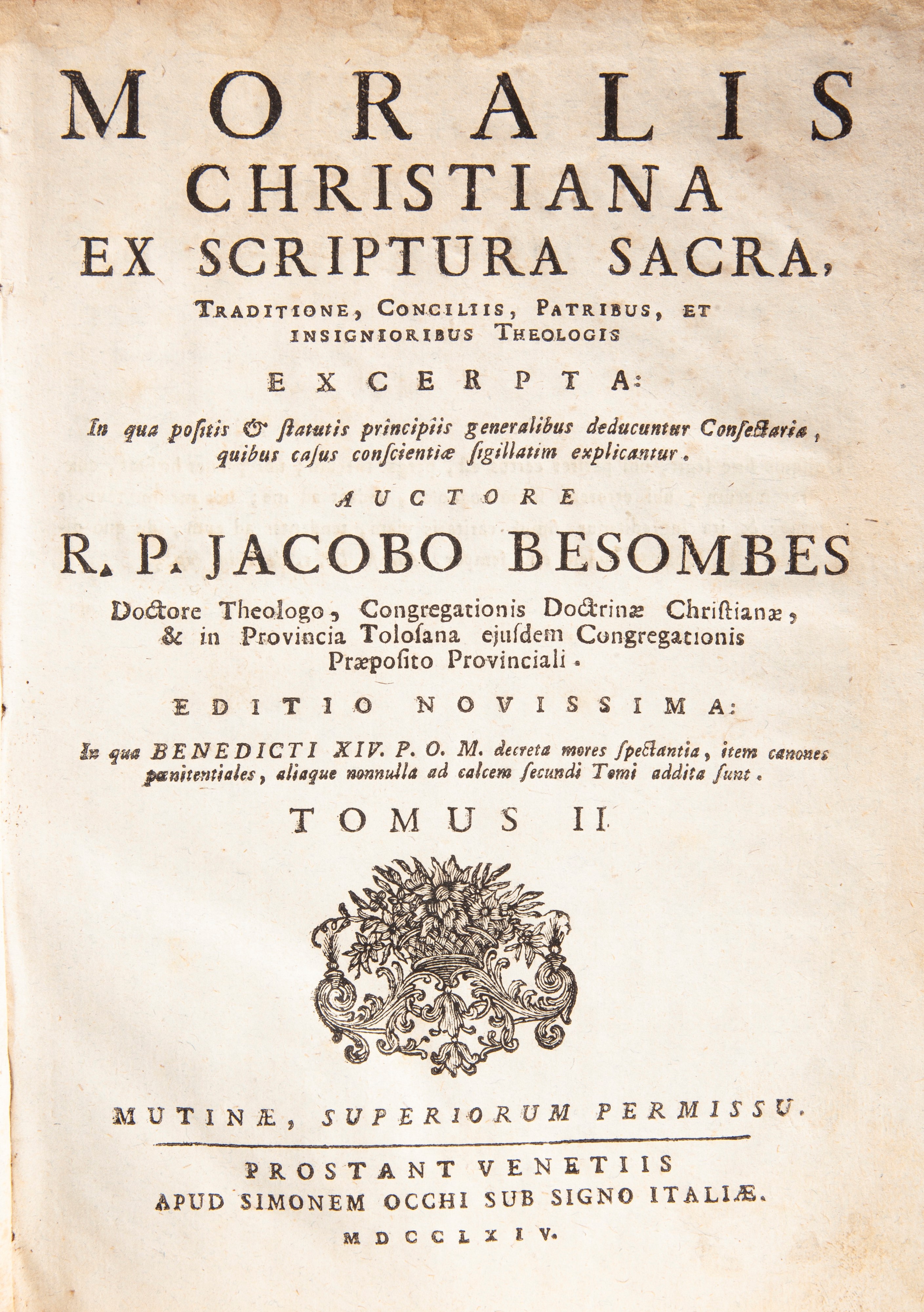 Jacobo Besombes - Moralis Christiana ex scriptura sacra, traditione, conciliis, patribus et insig...