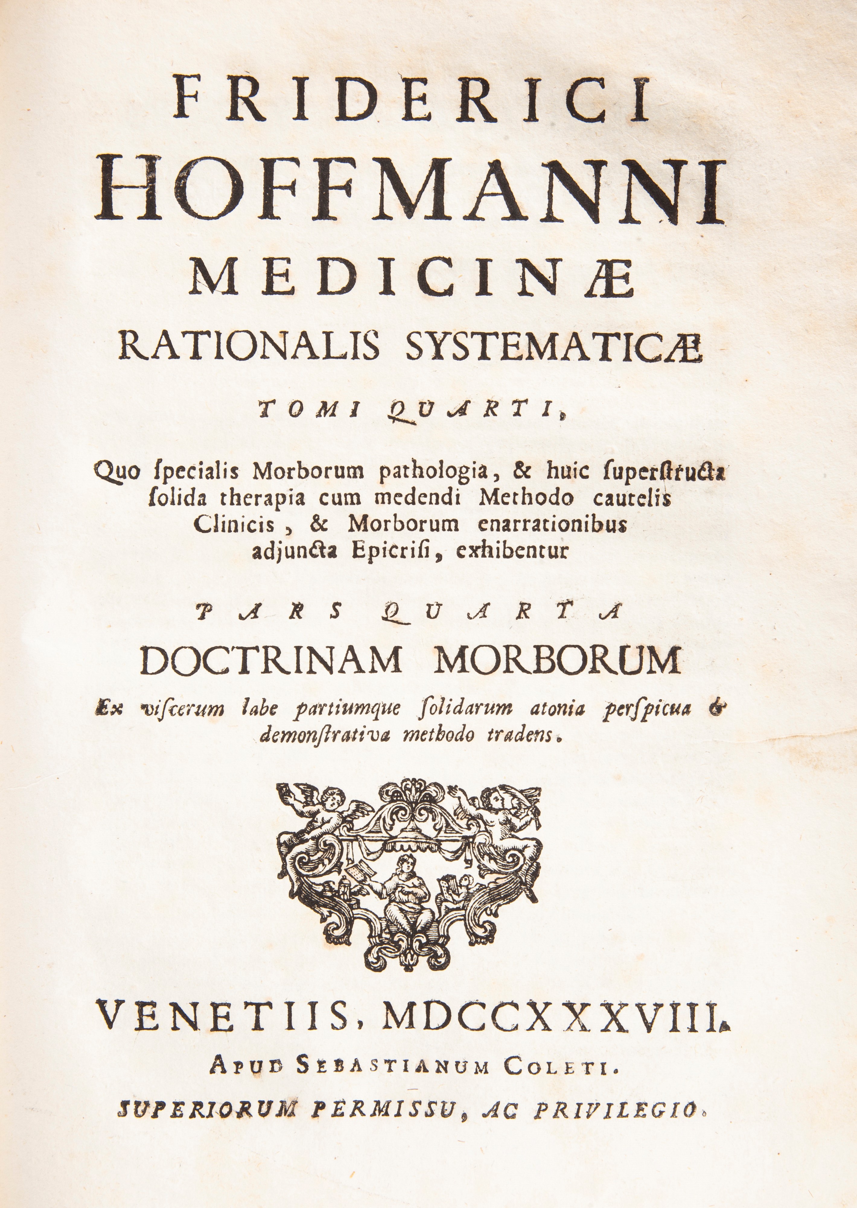 Friderici Hoffmanni Opera Omnia physico-medica denuo revisa, correcta & aucta. Editio Veneta, lug...