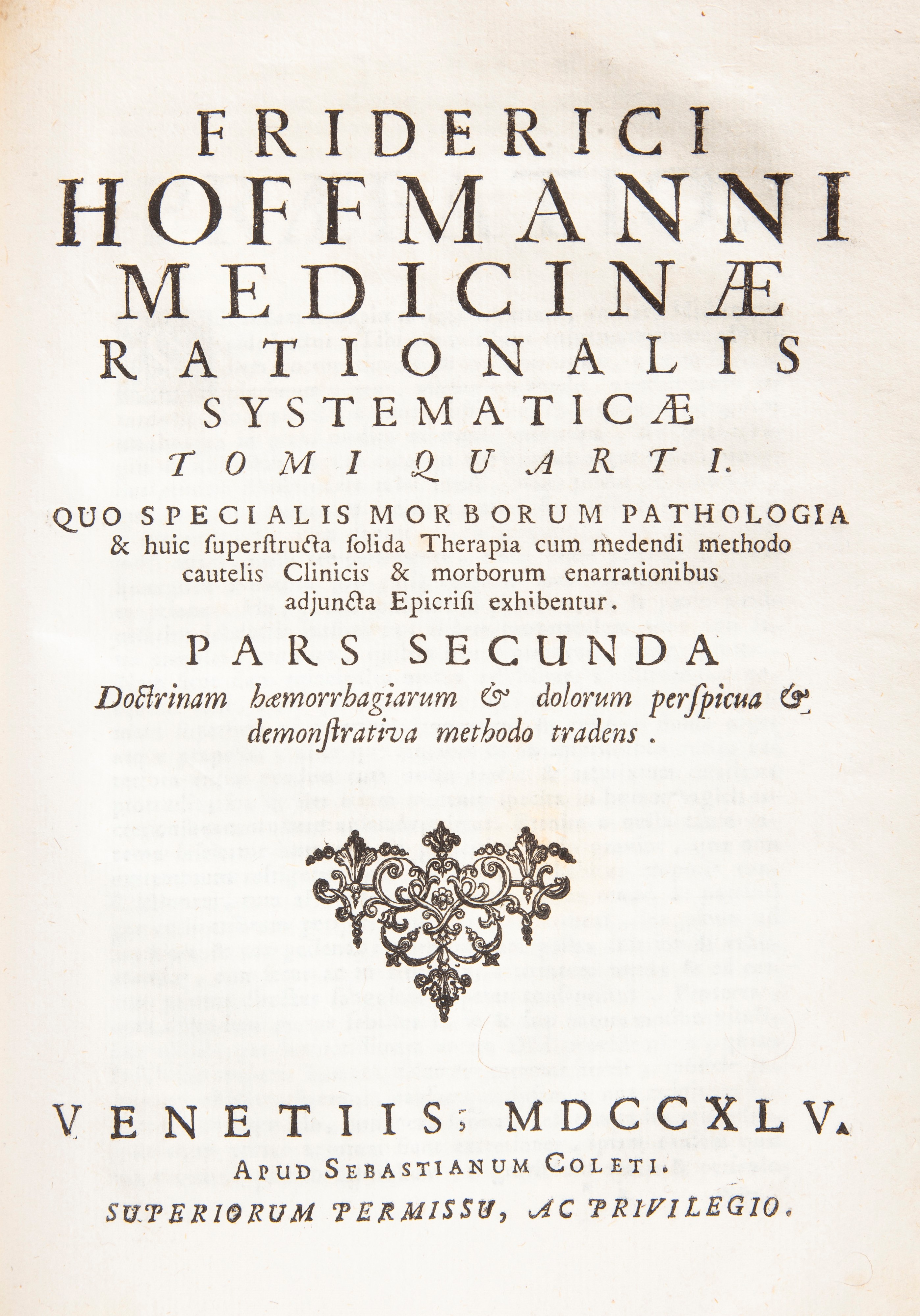 Friderici Hoffmanni Opera Omnia physico-medica denuo revisa, correcta & aucta. Editio Veneta, lug...