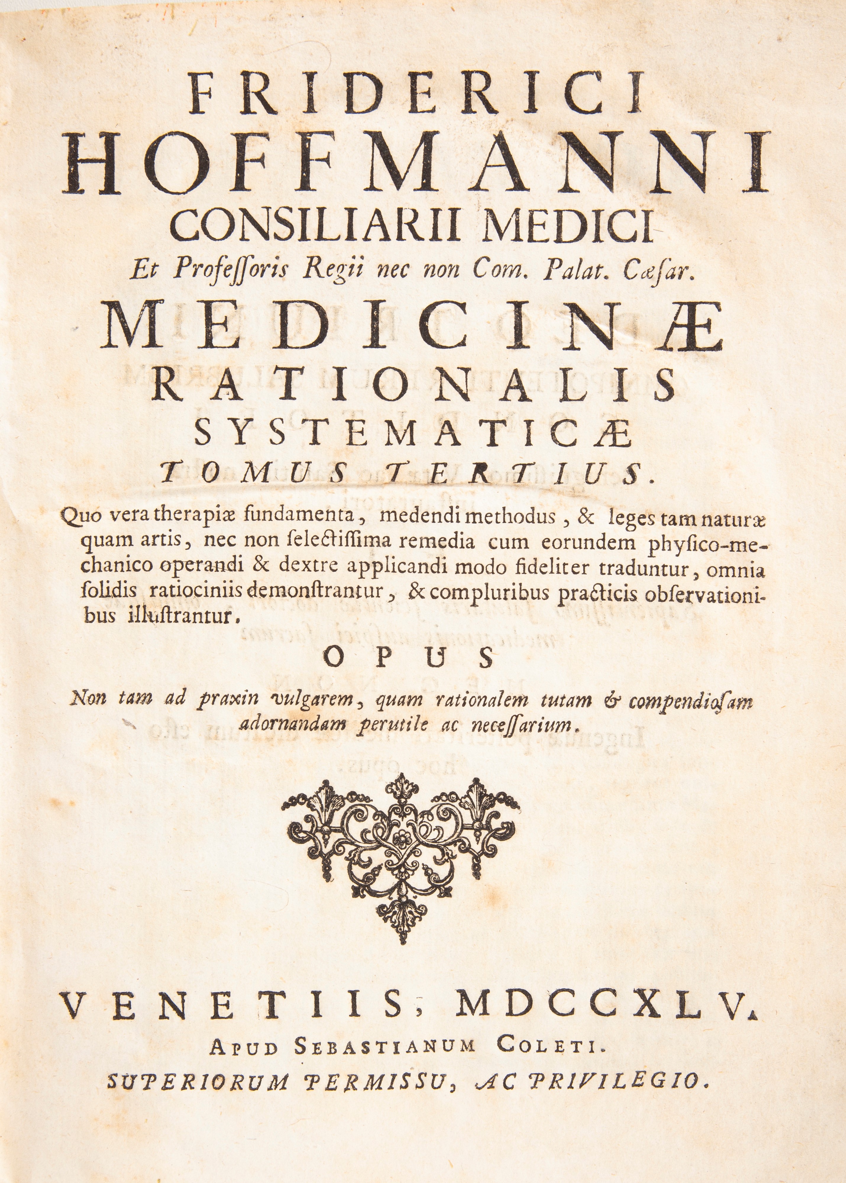 Friderici Hoffmanni Opera Omnia physico-medica denuo revisa, correcta & aucta. Editio Veneta, lug...