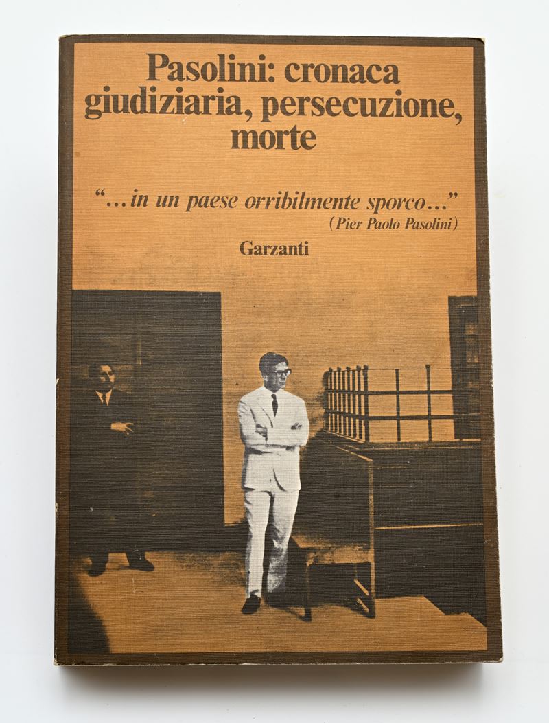 A cura di Laura Betti - Pasolini: Cronaca giudiziaria, persecuzione, morte - con dedica a Mauro B...