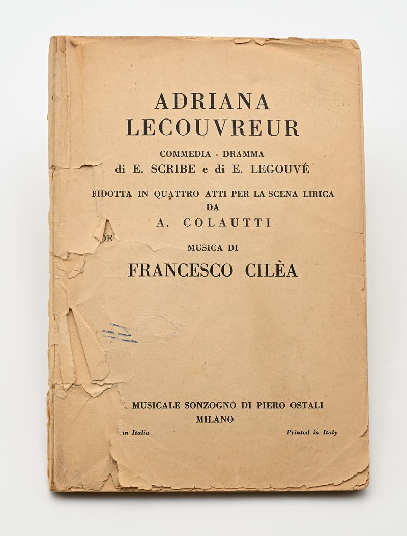 Adriana Lecouvreur. Libretto di Eugenio Scribe. Musica di Francesco Cilea. Copia con note di regi...