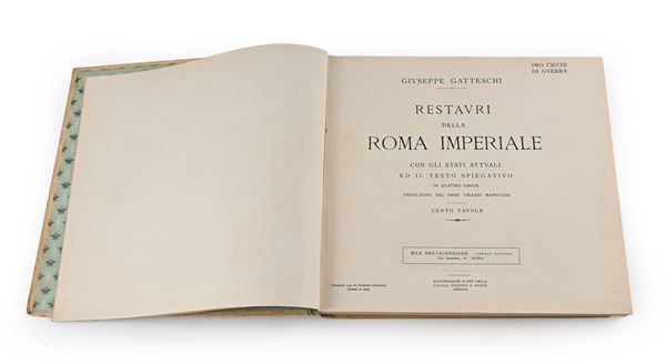 Giuseppe Gatteschi - Restauri della Roma Imperiale con gli stati attuali ed il testo esplicativo ed il testo spiegativo in quattro lingue