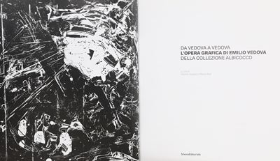 Roberto Budassi/marzia Ratti - da Vedova a Vedova. L'opera Grafica di Emilio Vedova della Collezi...
