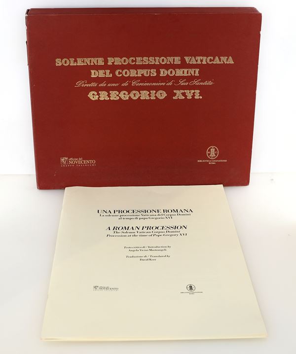 La Solenne processione vaticana del Corpus Domini al tempo di papa Gregorio XVI. A cura di Angela Vicini Mastrangeli. Stampa in fac-simile dall'esemplare della Biblioteca Casanatense