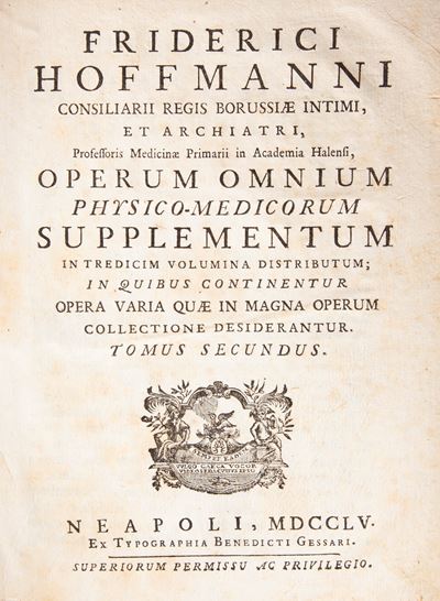 Friderici Hoffmanni - Operum Omnium Physico-medicorum Supplementum. Tomus Primus Tomus Secundus