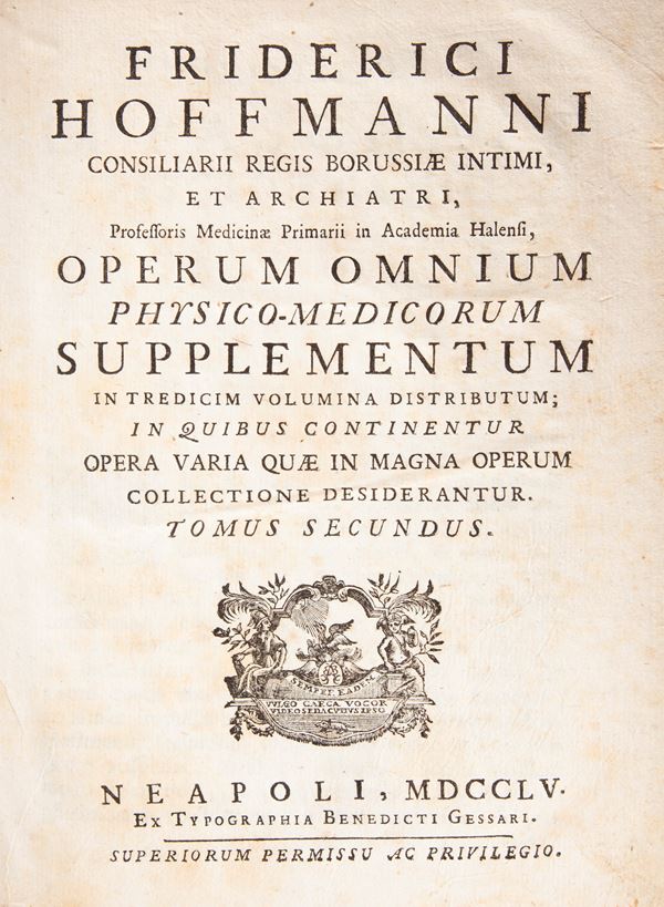 Friderici Hoffmanni - Operum omnium Physico-Medicorum Supplementum. Tomus primus Tomus secundus