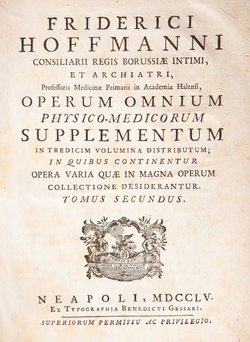 Friderici Hoffmanni - Operum Omnium Physico-medicorum Supplementum. Tomus Primus Tomus Secundus