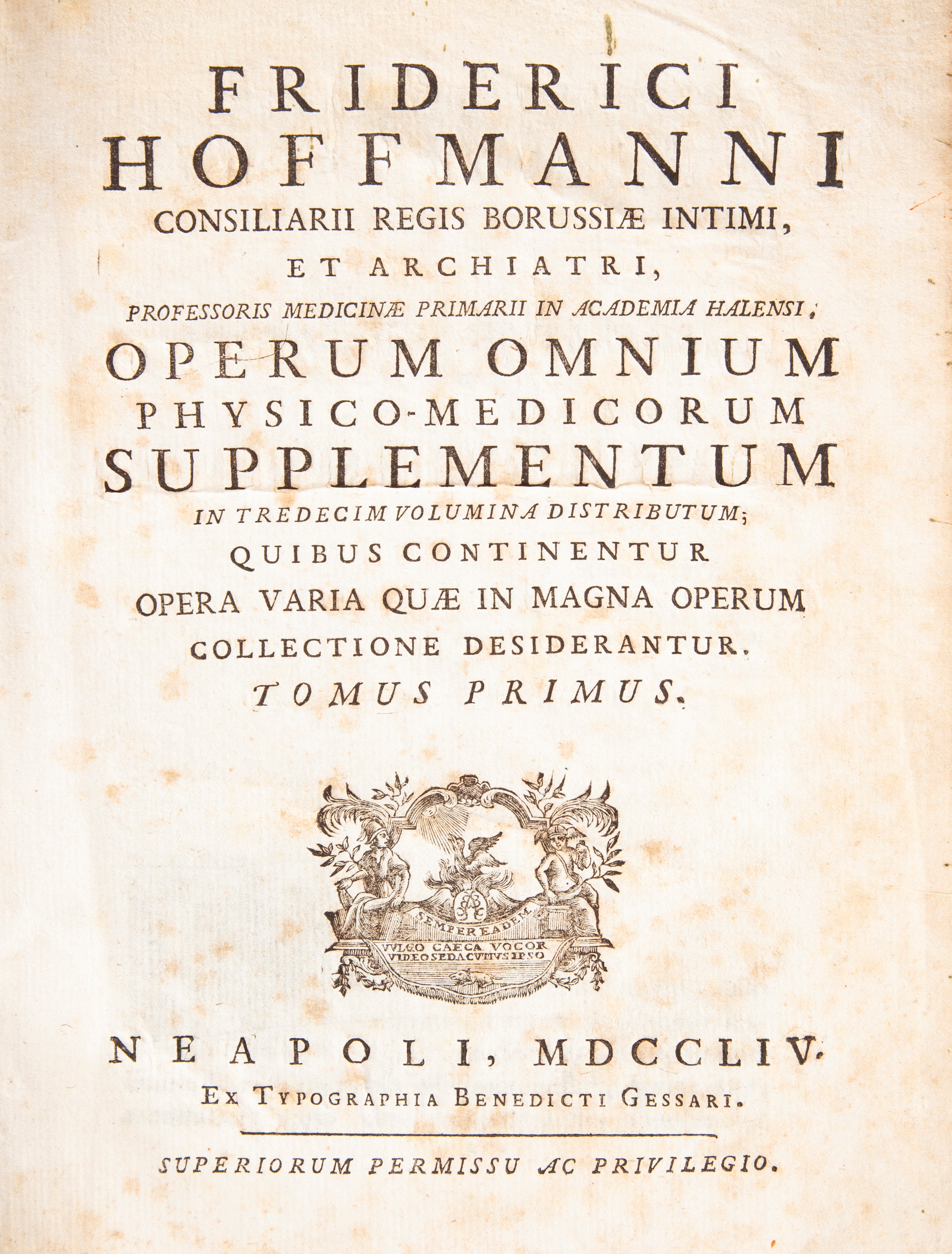 Friderici Hoffmanni - Operum Omnium Physico-medicorum Supplementum. Tomus Primus Tomus Secundus