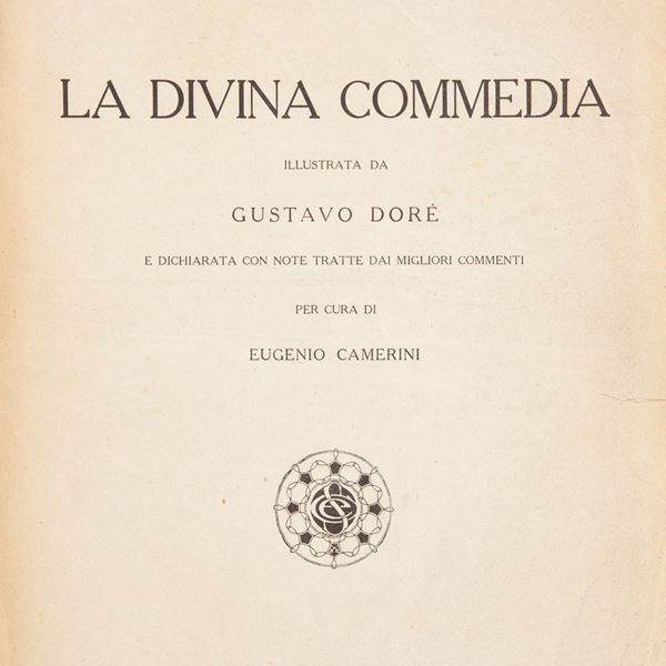 Dante Alighieri - Divina Commedia illustrata da Gustavo Dorè per cura di Eugenio Camerini