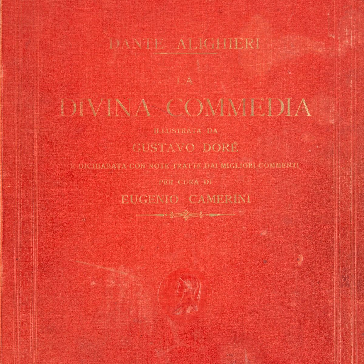 Dante Alighieri - Divina Commedia Illustrata da Gustavo Dorè per Cura di Eugenio Camerini