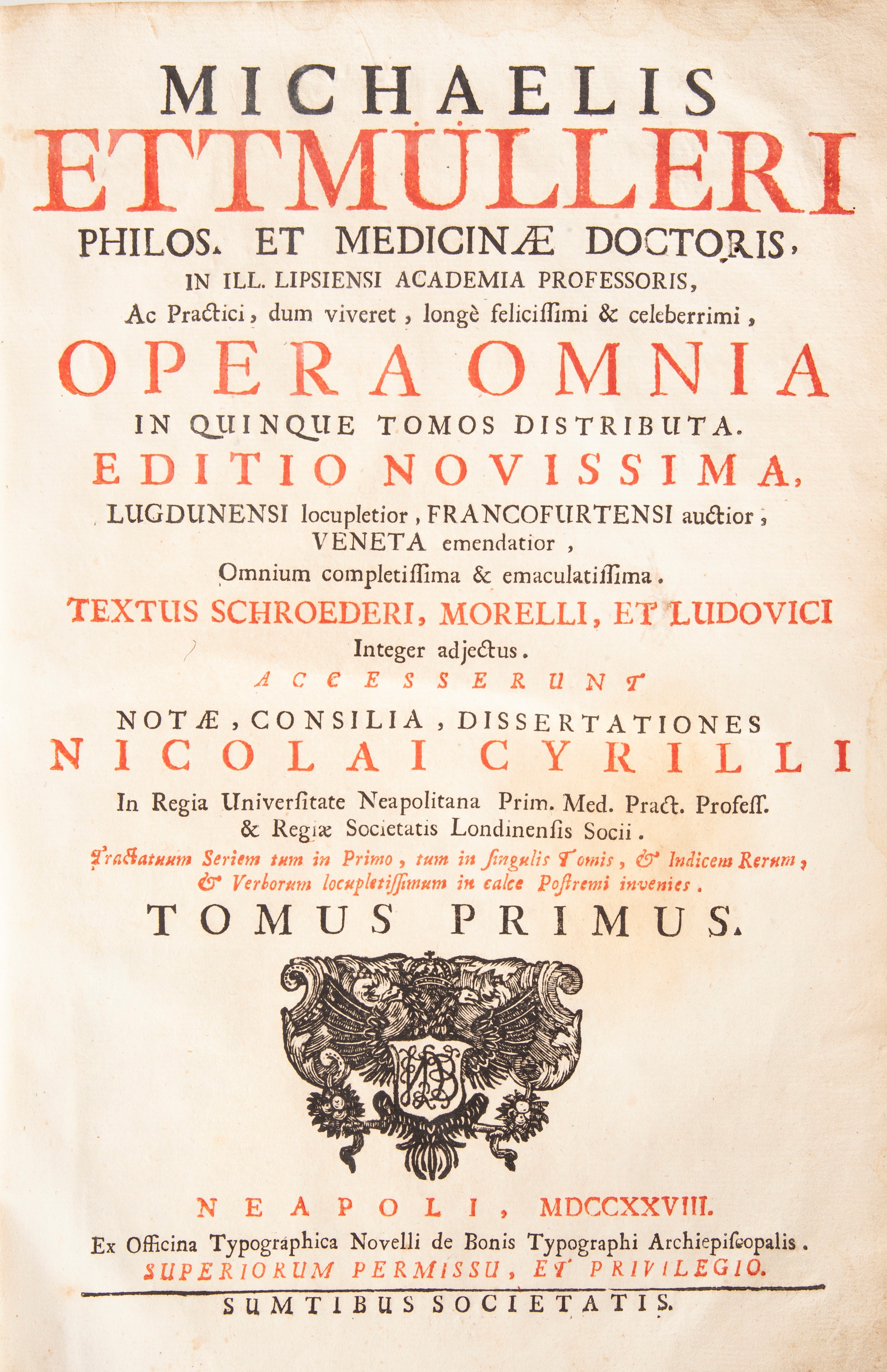 Michaelis Ettmulleri - Opera Omnia in quinque tomos distributa Editio novissima.