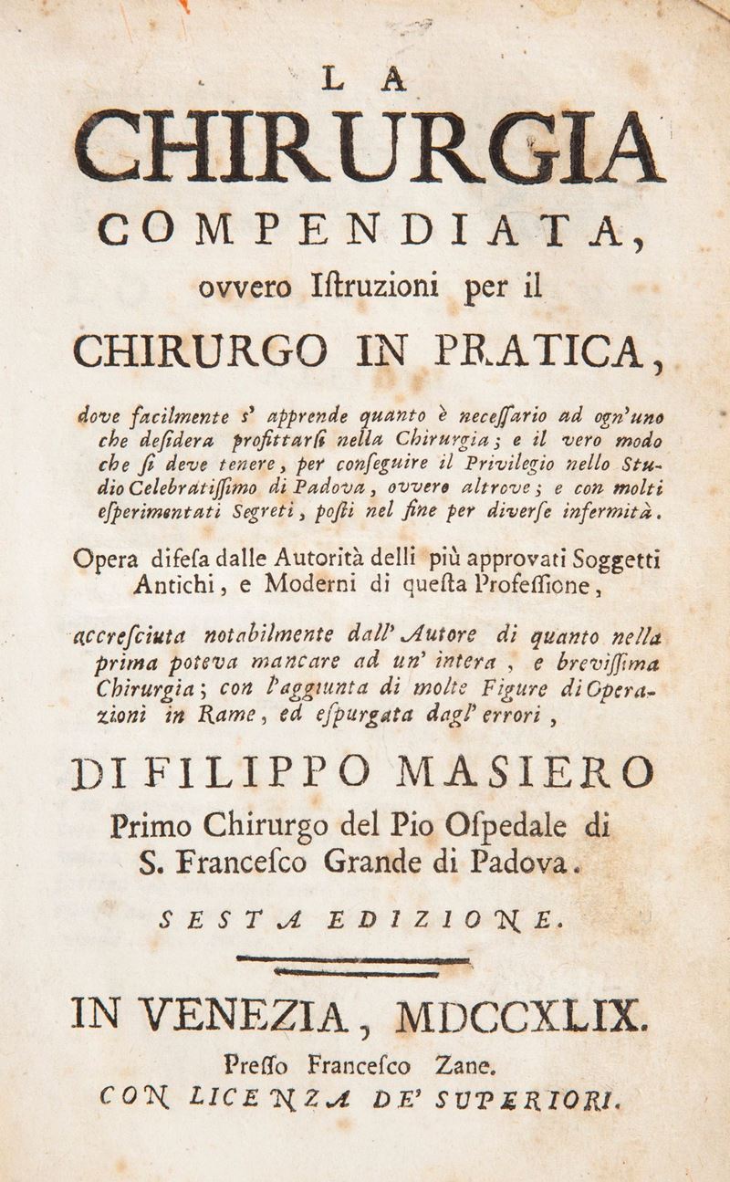 Filippo Masiero - la Chirurgia Compendiata, Ovvero Istruzioni per il Chirurgo in Pratica Sesta Ed...