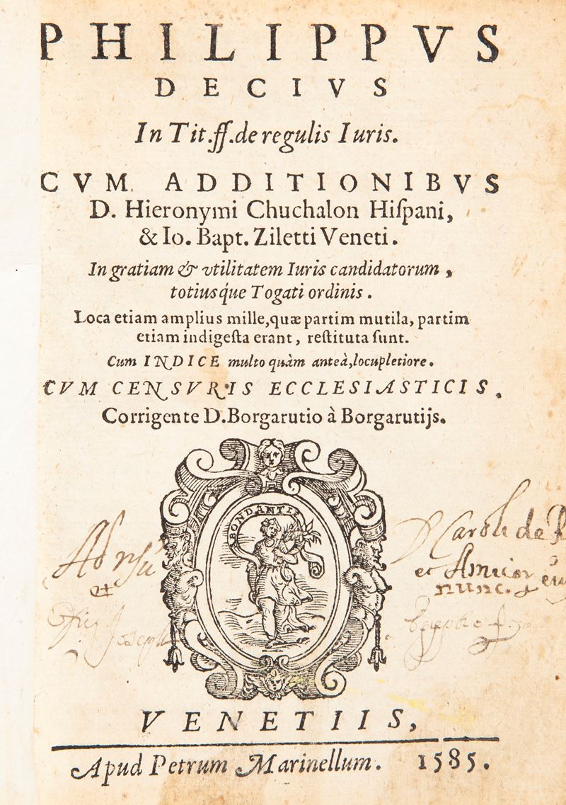 Philippus Decius - In Tit. ff. de regulis Iuris Cum additionibus D. Hieronymi Cuchalon Hispani, &...