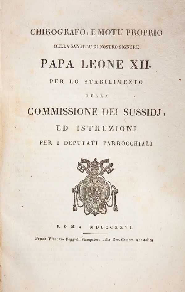 Chirografo e motu proprio della Santità di Nostro Signore papa Leone XII per lo stabilimento della commissione dei sussidj ed istruzioni per i deputati parrocchiali